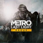METRO Redux Next-Gen Update METRO Last Light Redux